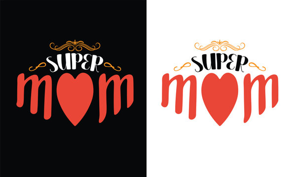 Super Mom Typography Lettering Invitation Design for Greeting Card Poster Banner