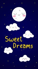 Wall Mural - sweet dreams moon and stars with cute clouds on night sky animation, kids lullaby and nursery rhyme vertical social media motion background	
