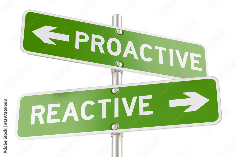 Proactive or Reactive. Opposite traffic sign, 3D rendering isolated on ...