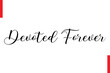 © Vector Hub - Devoted Forever Love Saying Cursive Typography Text Lettering