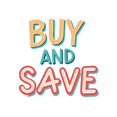 Poster - Promotional icon displaying buy and save concept in a vibrant vector style with bold typography for a modern advertising campaign