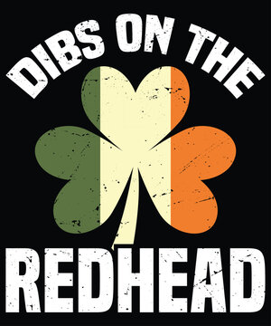 Dibs On The Redhead Clover shirt design