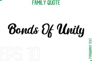 Poster - Bonds Of Unity  -Typography Quote Text Calligraphy Family Phrase