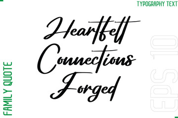 Poster - Heartfelt Connections Forged   -Vector Typography Text Inscription Family Slogan For Signs