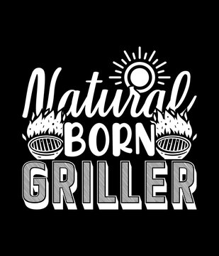Natural born griller - Custom Printable Design Cut File for Cricut and Silhouette – Instant Download for DIY Projects