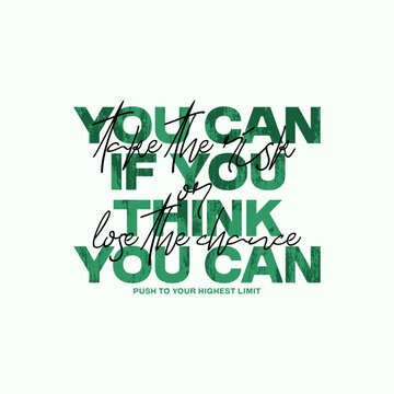 Think, you can, abstract typography motivational quotes modern design slogan. Vector illustration graphics print t shirt, apparel, background, poster, banner, postcard or social media content.