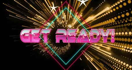 Poster - Get Ready! text with neon colors over dynamic fireworks animation