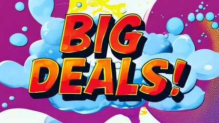 Poster - A colorful sign that says Big Deals! in yellow and blue. The sign is surrounded by many small circles