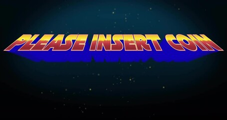 Poster - Animation of Please Insert Coin text glowing on starry background