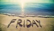 © TransPicHub - Serene beach scene with the word 'FRIDAY' written in sand, reflecting weekend vibes.