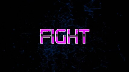 Poster - glowing pink fight text with blue patterns in animated dark background