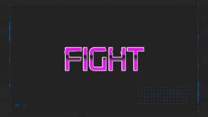 Poster - Glowing neon pink FIGHT text with digital animation on dark background