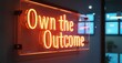 © antishock - Neon sign own outcome radiant emerald fiery orange floating inside leadership training center softly reflecting high tech presentation screens