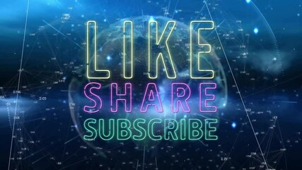 Poster - animation of neon text like, share, subscribe over digital globe and network connections