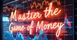 © antishock - Neon sign master game of money radiant blue soft coral mounted inside cutting edge financial literacy seminar softly glowing stock market graphs