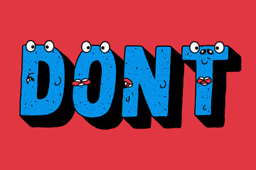 Poster - Playful vector illustration of the word 'DON'T' with quirky facial expressions on vibrant red background