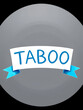 © Ann - TABOO text on a ribbon. Designed with white caption and blue tape. Vector banner with TABOO tag on a transparent background.