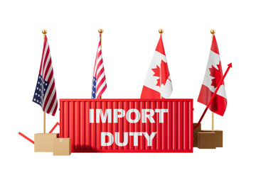 Poster - Import duty concept with USA and Canada flags, red shipping container, cardboard boxes, and upward arrow isolated on white background. 3D Rendering