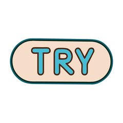 Poster - Try button icon with playful colors, motivation concept