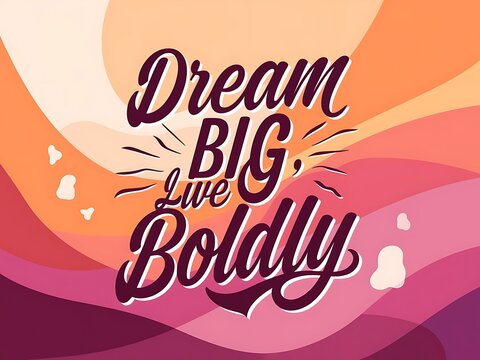 Dream Big, Live Boldly Typography and Colorful Background Motivational Quote T-shirt Design Illustration