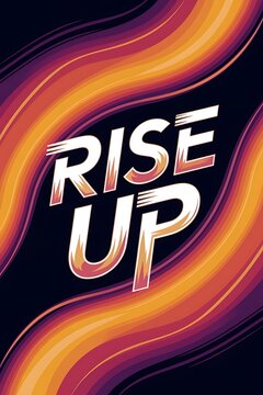 Rise up Typography and Colorful Background Motivational Quote T-shirt Design Illustration