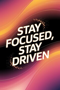 Stay Focused, Stay Driven Typography and Colorful Background Motivational Quote T-shirt Design Illustration
