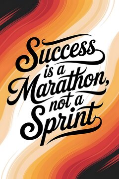 Success is a Marathon, Not a Sprint Typography and Colorful Background Motivational Quote T-shirt Design Illustration