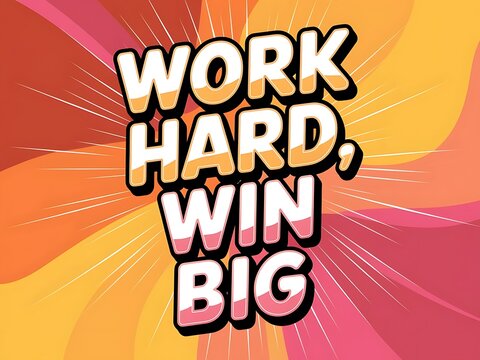 Work Hard, Win Big Typography and Colorful Background Motivational Quote T-shirt Design Illustration