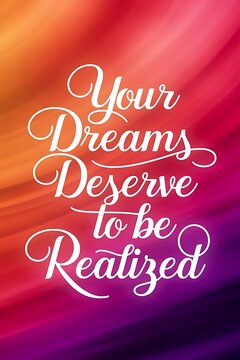 Your Dreams Deserve to Be Realized Typography and Colorful Background Motivational Quote T-shirt Design Illustration