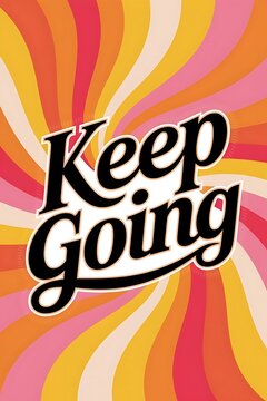 Keep going Typography and Colorful Background Motivational Quote T-shirt Design Illustration