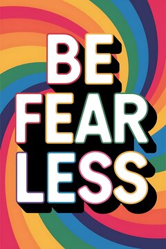 Be fearless Typography and Colorful Background Motivational Quote T-shirt Design Illustration