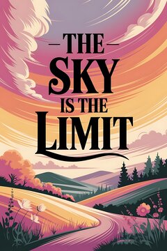 The Sky is the Limit Typography and Colorful Background Motivational Quote T-shirt Design Illustration