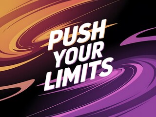Poster - Push Your Limits Typography and Colorful Background Motivational Quote T-shirt Design Illustration