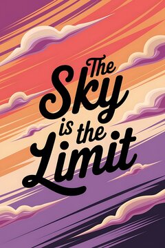 The Sky is the Limit Typography and Colorful Background Motivational Quote T-shirt Design Illustration