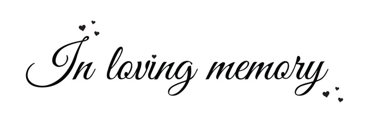 Fototapete - In loving memory text vector written with an elegant typography on white background.