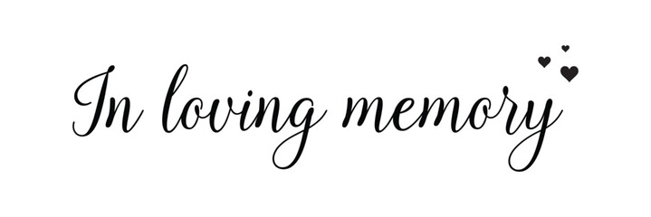 Fototapete - In loving memory text vector written with an elegant typography on white background.