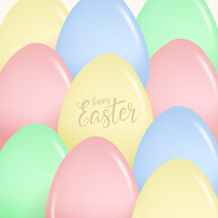 Poster - Happy Easter greeting card. Hand lettering greetings and soft colored glossy Easter Eggs. Vector illustration.