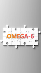 Aufkleber - Omega-6 complex like a puzzle - pictured as word omega-6 on a puzzle pieces to show that omega-6 is complex and needs cooperating pieces that fit together. ,3d illustration