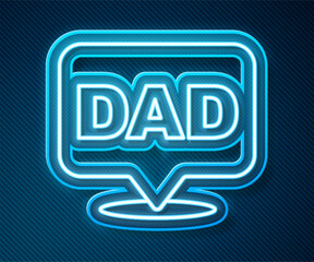 Poster - Glowing neon line Speech bubble dad icon isolated on blue background. Happy fathers day. Vector
