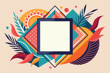 Poster - Colorful geometric vector illustration showcasing an abstract frame surrounded by various shapes and foliage with vibrant colors and patterns
