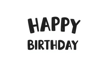  black and white happy birthday card with the words happy birthday