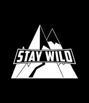 Stay wild - Custom Printable Design Cut File for Cricut and Silhouette – Instant Download for DIY Projects