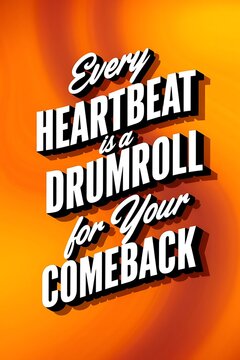 Every heartbeat is a drumroll for your comeback. Typography and Colorful Background Motivational Quote T-shirt Design Illustration