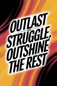 Outlast the struggle, outshine the rest. Typography and Colorful Background Motivational Quote T-shirt Design Illustration