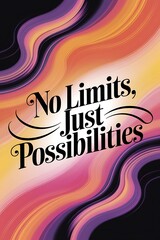 Poster - No limits, just possibilities. Typography and Colorful Background Motivational Quote T-shirt Design Illustration