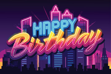 Poster - Colorful vector illustration depicting a vibrant happy birthday greeting with city skyline under a night sky full of stars