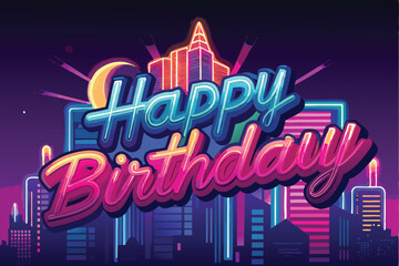 Poster - Colorful vector illustration depicting a vibrant happy birthday greeting with city skyline under a night sky full of stars