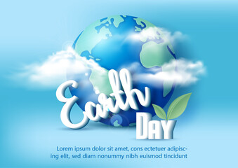 Fototapete - Poster campaign of Earth day with global and puffy clouds, wording of event in 3d style and example texts on blue background. All in vector design
