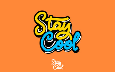 Poster - lettering stay cool with orange background for stickers.