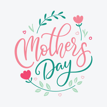 Happy Mothers Day t shirt Calligraphy,  lettering card with hand drawn heart. Vector,Vector flowers with lettering 